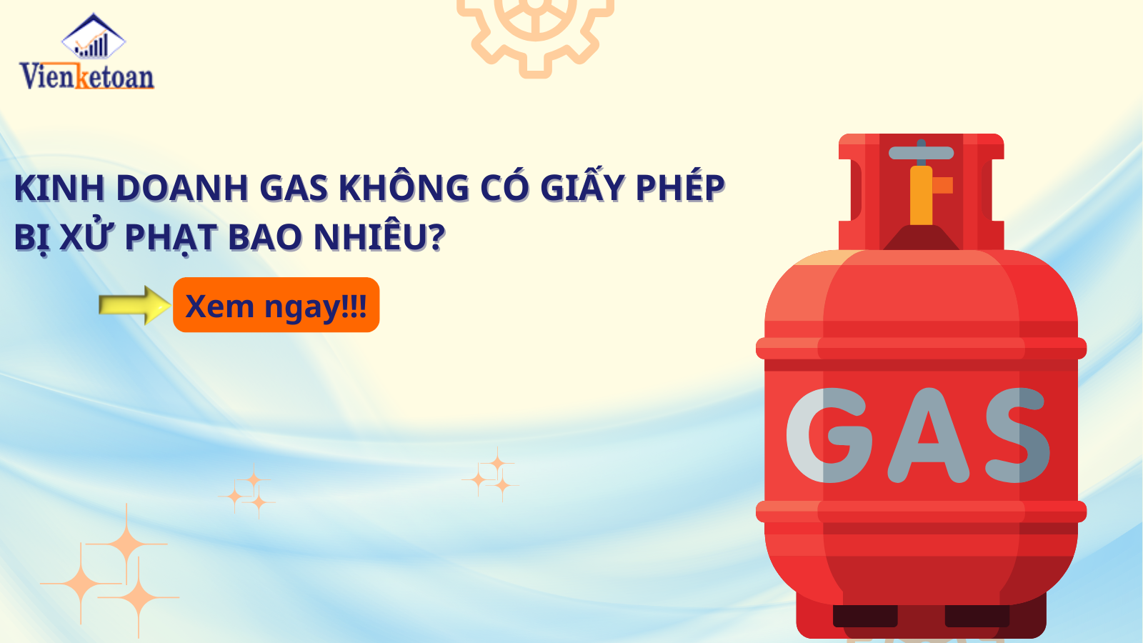 Kinh doanh gas không có giấy phép bị xử phạt bao nhiêu?